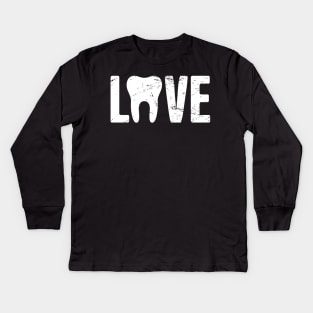 LOVE – Tooth Dentist Design Kids Long Sleeve T-Shirt